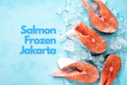 Best Frozen Salmon in Jakarta