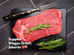 Supplier Wagyu Sirloin Jakarta