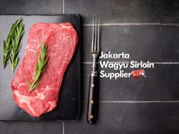 Jakarta Wagyu Sirloin Supplier