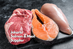 Salmon and Meat Supplier in Jakarta
