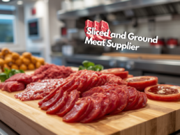 Sliced and Ground Meat Supplier