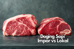 Daging Sapi Impor vs Lokal