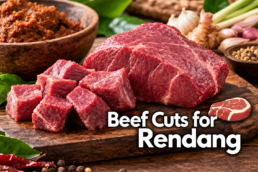 Beef Cuts for Rendang